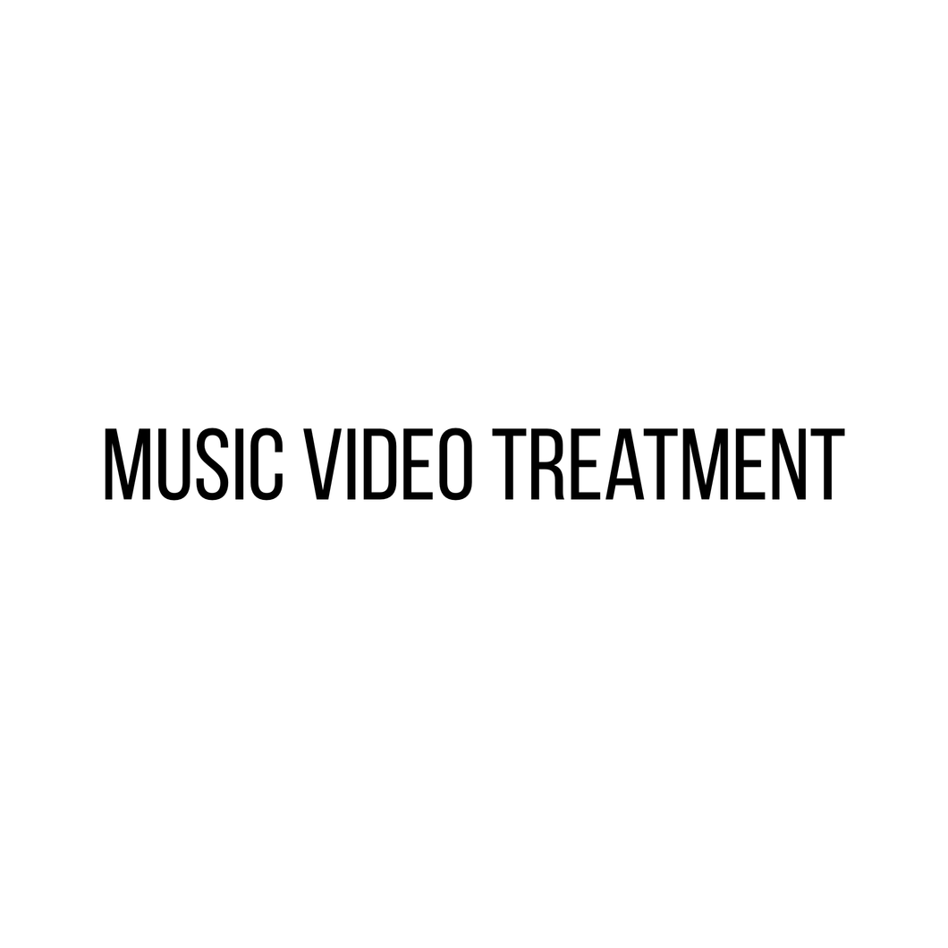 Music Video Treatment